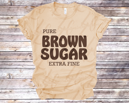 Pure Brown Sugar Extra Fine Shirt | Melanin Pride Tee | Black Culture Graphic Tshirt | Brown Skin Girl Gift | Unisex Soft Tee | Heather Dune