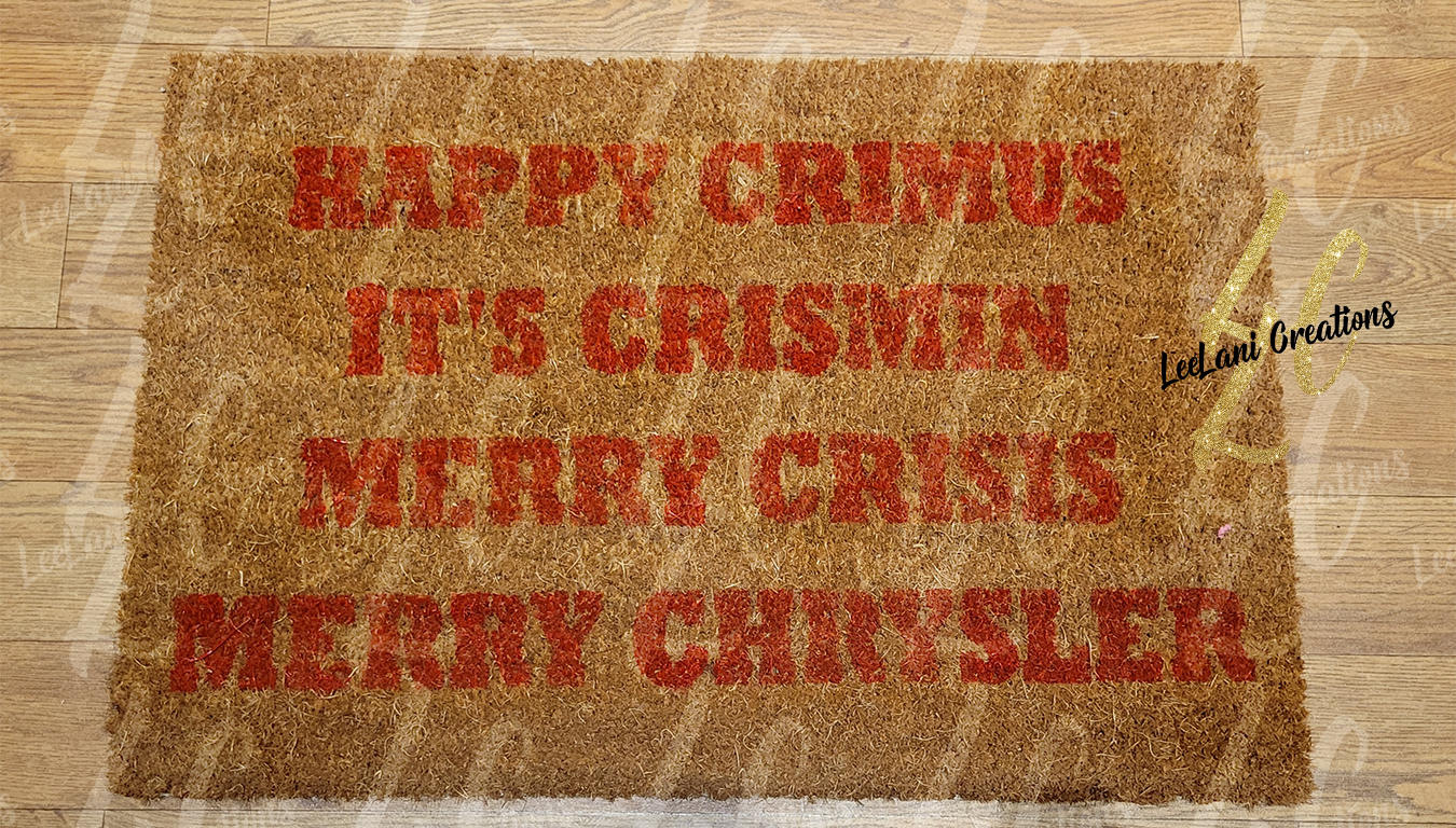 Happy Crimus Doormat| It's Crismin| Merry Crisis| Merry Chrysler Doormat