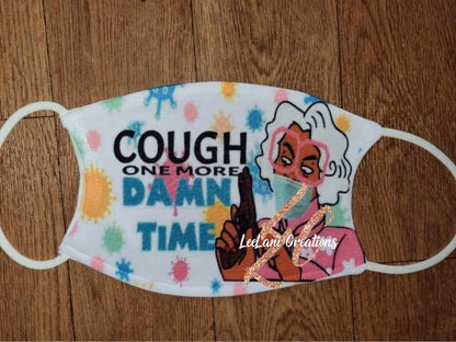 Cough One More Damn Time Face Mask | Sneeze one more damn time| Reuseable Washable Face Mask with Filter | Unisex Face Mask