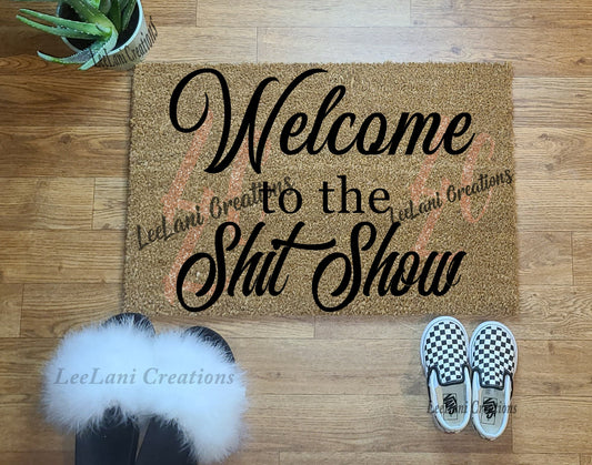 Welcome to the Sh*t Show Door Mat | Welcome Mat | Funny Door Mat | Cute Door Mat| Custom Door Mat | Shit Show Door Mat