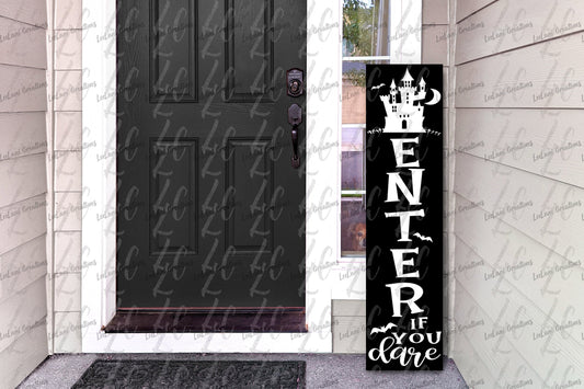 Enter If You Dare Porch Leaner | Halloween Welcome Leaner| Halloween Porch Sign| Custom Porch Sign | Halloween Porch Leaner| Porch Leaner